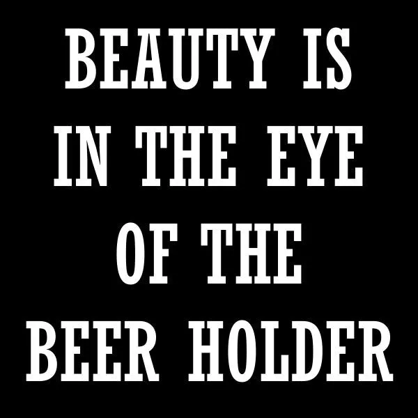 Beauty Is In Eye Of Beer Holder © Beer Mug