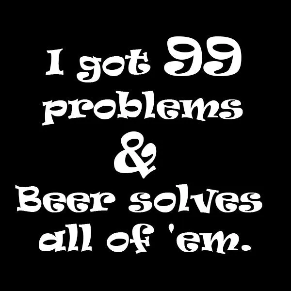 I got 99 Problems © Beer Mug